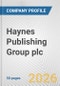 Haynes Publishing Group plc Fundamental Company Report Including Financial, SWOT, Competitors and Industry Analysis - Product Thumbnail Image