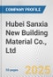 Hubei Sanxia New Building Material Co., Ltd. Fundamental Company Report Including Financial, SWOT, Competitors and Industry Analysis - Product Thumbnail Image