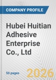 Hubei Huitian Adhesive Enterprise Co., Ltd. Fundamental Company Report Including Financial, SWOT, Competitors and Industry Analysis- Product Image