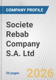 Societe Rebab Company S.A. Ltd. Fundamental Company Report Including Financial, SWOT, Competitors and Industry Analysis- Product Image