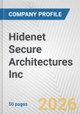 Hidenet Secure Architectures Inc. Fundamental Company Report Including Financial, SWOT, Competitors and Industry Analysis- Product Image