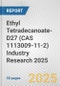 Ethyl Tetradecanoate-D27 (CAS 1113009-11-2) Industry Research 2025: Global and Regional Market Trends 2019-2024 and Forecast to 2029 - Product Image