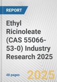 Ethyl Ricinoleate (CAS 55066-53-0) Industry Research 2025: Global and Regional Market Trends 2019-2024 and Forecast to 2029- Product Image