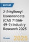 2-Ethylhexyl Isononanoate (CAS 71566-49-9) Industry Research 2025: Global and Regional Market Trends 2019-2024 and Forecast to 2029 - Product Thumbnail Image