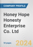 Honey Hope Honesty Enterprise Co. Ltd. Fundamental Company Report Including Financial, SWOT, Competitors and Industry Analysis- Product Image
