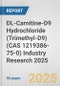 DL-Carnitine-D9 Hydrochloride (Trimethyl-D9) (CAS 1219386-75-0) Industry Research 2025: Global and Regional Market Trends 2019-2024 and Forecast to 2029 - Product Thumbnail Image