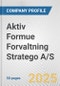 Aktiv Formue Forvaltning Stratego A/S Fundamental Company Report Including Financial, SWOT, Competitors and Industry Analysis - Product Thumbnail Image