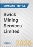 Swick Mining Services Limited Fundamental Company Report Including Financial, SWOT, Competitors and Industry Analysis- Product Image