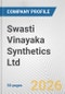 Swasti Vinayaka Synthetics Ltd Fundamental Company Report Including Financial, SWOT, Competitors and Industry Analysis - Product Thumbnail Image