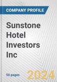 Sunstone Hotel Investors Inc. Fundamental Company Report Including Financial, SWOT, Competitors and Industry Analysis- Product Image