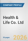 Health & Life Co. Ltd. Fundamental Company Report Including Financial, SWOT, Competitors and Industry Analysis- Product Image