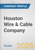 Houston Wire & Cable Company Fundamental Company Report Including Financial, SWOT, Competitors and Industry Analysis- Product Image