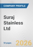 Suraj Stainless Ltd Fundamental Company Report Including Financial, SWOT, Competitors and Industry Analysis- Product Image