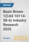 Basic Brown 1(CAS 10114-58-6) Industry Research 2025: Global and Regional Market Trends 2019-2024 and Forecast to 2029 - Product Thumbnail Image