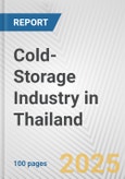 Cold-Storage Industry in Thailand: Business Report 2024- Product Image