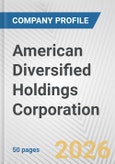 American Diversified Holdings Corporation Fundamental Company Report Including Financial, SWOT, Competitors and Industry Analysis- Product Image