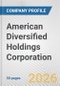 American Diversified Holdings Corporation Fundamental Company Report Including Financial, SWOT, Competitors and Industry Analysis - Product Thumbnail Image