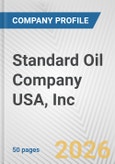 Standard Oil Company USA, Inc. Fundamental Company Report Including Financial, SWOT, Competitors and Industry Analysis- Product Image