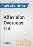 Alfavision Overseas Ltd. Fundamental Company Report Including Financial, SWOT, Competitors and Industry Analysis- Product Image