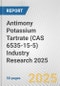 Antimony Potassium Tartrate (CAS 6535-15-5) Industry Research 2025: Global and Regional Market Trends 2019-2024 and Forecast to 2029 - Product Image