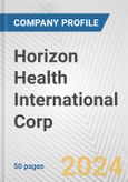 Horizon Health International Corp. Fundamental Company Report Including Financial, SWOT, Competitors and Industry Analysis- Product Image