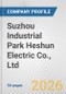Suzhou Industrial Park Heshun Electric Co., Ltd. Fundamental Company Report Including Financial, SWOT, Competitors and Industry Analysis - Product Thumbnail Image