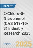 2-Chloro-5-Nitrophenol (CAS 619-10-3) Industry Research 2025: Global and Regional Market Trends 2019-2024 and Forecast to 2029- Product Image