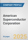 American Superconductor Corporation Fundamental Company Report Including Financial, SWOT, Competitors and Industry Analysis- Product Image