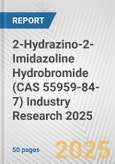 2-Hydrazino-2-Imidazoline Hydrobromide (CAS 55959-84-7) Industry Research 2025: Global and Regional Market Trends 2019-2024 and Forecast to 2029- Product Image