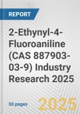 2-Ethynyl-4-Fluoroaniline (CAS 887903-03-9) Industry Research 2025: Global and Regional Market Trends 2019-2024 and Forecast to 2029- Product Image