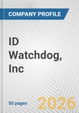 ID Watchdog, Inc. Fundamental Company Report Including Financial, SWOT, Competitors and Industry Analysis- Product Image