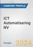 ICT Automatisering NV Fundamental Company Report Including Financial, SWOT, Competitors and Industry Analysis- Product Image