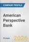 American Perspective Bank Fundamental Company Report Including Financial, SWOT, Competitors and Industry Analysis - Product Thumbnail Image