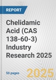 Chelidamic Acid (CAS 138-60-3) Industry Research 2025: Global and Regional Market Trends 2019-2024 and Forecast to 2029- Product Image