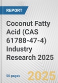 Coconut Fatty Acid (CAS 61788-47-4) Industry Research 2025: Global and Regional Market Trends 2019-2024 and Forecast to 2029- Product Image