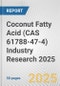 Coconut Fatty Acid (CAS 61788-47-4) Industry Research 2025: Global and Regional Market Trends 2019-2024 and Forecast to 2029 - Product Thumbnail Image