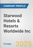 Starwood Hotels & Resorts Worldwide Inc. Fundamental Company Report Including Financial, SWOT, Competitors and Industry Analysis- Product Image