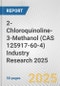 2-Chloroquinoline-3-Methanol (CAS 125917-60-4) Industry Research 2025: Global and Regional Market Trends 2019-2024 and Forecast to 2029 - Product Thumbnail Image