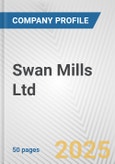 Swan Mills Ltd Fundamental Company Report Including Financial, SWOT, Competitors and Industry Analysis- Product Image