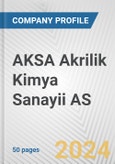 AKSA Akrilik Kimya Sanayii AS Fundamental Company Report Including Financial, SWOT, Competitors and Industry Analysis- Product Image