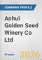 Anhui Golden Seed Winery Co Ltd. Fundamental Company Report Including Financial, SWOT, Competitors and Industry Analysis - Product Thumbnail Image