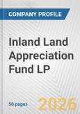 Inland Land Appreciation Fund LP Fundamental Company Report Including Financial, SWOT, Competitors and Industry Analysis- Product Image