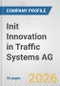 Init Innovation in Traffic Systems AG Fundamental Company Report Including Financial, SWOT, Competitors and Industry Analysis - Product Thumbnail Image