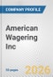 American Wagering Inc. Fundamental Company Report Including Financial, SWOT, Competitors and Industry Analysis - Product Thumbnail Image