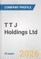 T T J Holdings Ltd. Fundamental Company Report Including Financial, SWOT, Competitors and Industry Analysis - Product Thumbnail Image