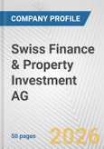 Swiss Finance & Property Investment AG Fundamental Company Report Including Financial, SWOT, Competitors and Industry Analysis- Product Image