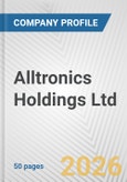Alltronics Holdings Ltd. Fundamental Company Report Including Financial, SWOT, Competitors and Industry Analysis- Product Image