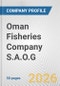 Oman Fisheries Company S.A.O.G. Fundamental Company Report Including Financial, SWOT, Competitors and Industry Analysis - Product Thumbnail Image