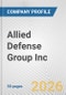 Allied Defense Group Inc. Fundamental Company Report Including Financial, SWOT, Competitors and Industry Analysis - Product Thumbnail Image