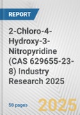 2-Chloro-4-Hydroxy-3-Nitropyridine (CAS 629655-23-8) Industry Research 2025: Global and Regional Market Trends 2019-2024 and Forecast to 2029- Product Image